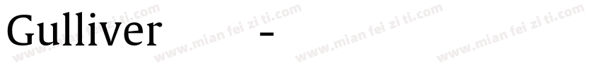 Gulliver 字体字体转换